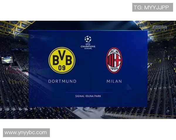 AC米兰对阵多特蒙德精彩直播全程回顾与赛后分析 AC米兰对阵多特蒙德精彩直播全程回顾与赛后分析